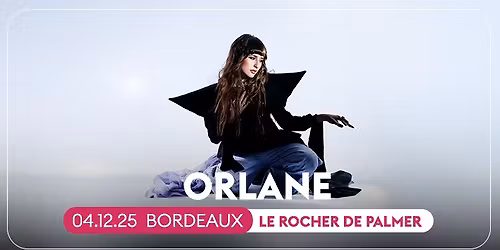 ORLANE \u2022 BORDEAUX, LE ROCHER DE PALMER \u2022 04 DEC 2025