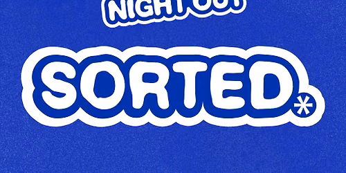 Sorted Thursdays @ Why Not