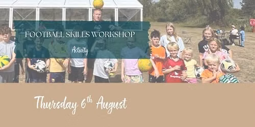 FOOTBALL SKILLS WORKSHOP - Customers Only