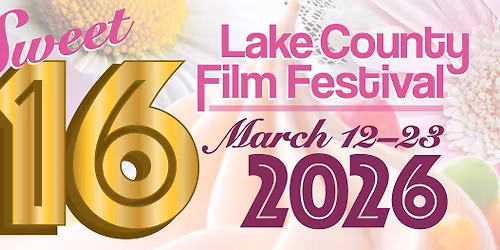 The 2026 Lake County Film Festival