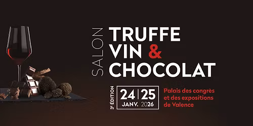 Salon Truffe Vin & Chocolat \ud83c\udf44\u200d\ud83d\udfeb\ud83c\udf77\ud83c\udf6b