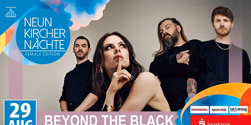Beyond The Black (Support: Behind Your Fear) | Neunkircher N\u00e4chte | Neue Gebl\u00e4sehalle Neunkirchen