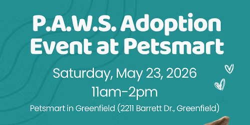 P.A.W.S. Adoption Event at Petsmart in Greenfield