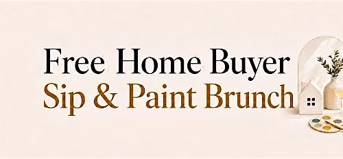 Free Home Buyer Sip & Paint Brunch