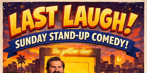 Last Laugh! Sunday Stand-up Comedy at National Lampoon: The Yellow Door