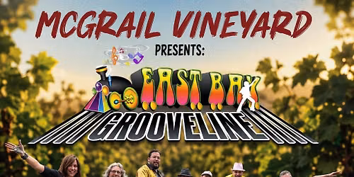 East Bay Groove Wine with EB Grooveline @ McGrail Vineyards!!