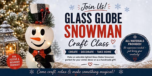 Glass Globe Snowman Class