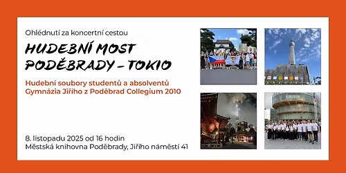 Ohl\u00e9dnut\u00ed za koncertn\u00ed cestou Hudebn\u00ed most Pod\u011bbrady - Tokio