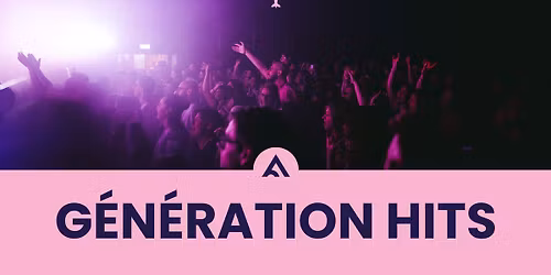 G\u00c9N\u00c9RATION HITS