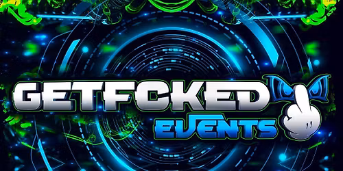 GETFCKED Easter weekender !