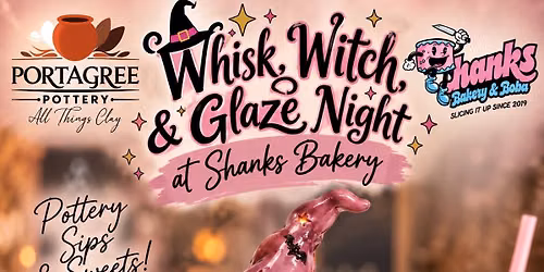 \ud83e\uddd9\u200d\u2640\ufe0f Whisk, Witch & Glaze Night at Shanks Bakery & Boba\ud83e\uddc1