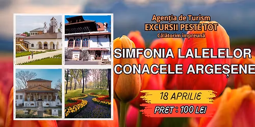 \ud83c\udf37\ud83c\udfb6 SIMFONIA LALELELOR & CONACELE ARGES\u0326ENE