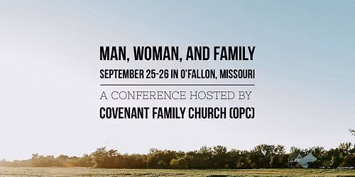 2026 Conference: Man, Woman, and Family
