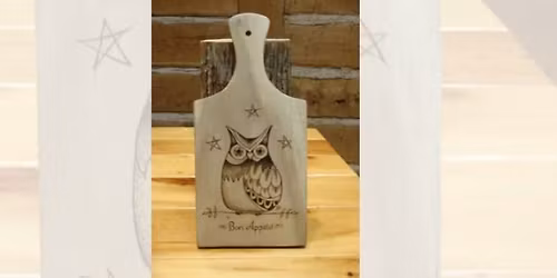Woodburning Workshop: Cutting or Serving Board