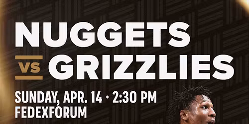 Denver Nuggets at Memphis Grizzlies at FedExForum