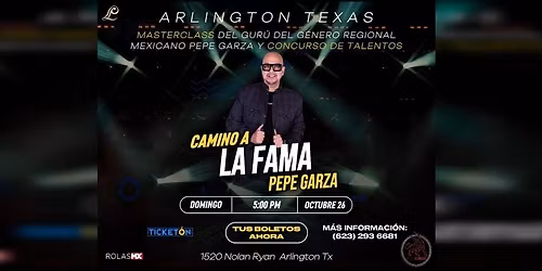 CAMINO A LA FAMA PEPE GARZA ARLINGTON