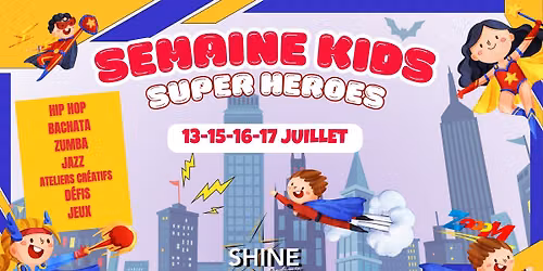 Semaine Kids - Super Heroes \ud83e\uddb8\ud83c\udffb\u200d\u2642\ufe0f 