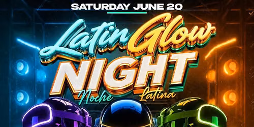 Latin Glow - Noche Latina