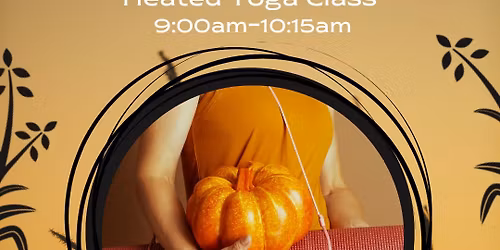 Attitude of Gratitude: Thanksgiving Heated Yoga 