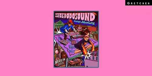 ISEO & DODOSOUND - German Adventure | Gretchen, Berlin