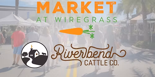 Riverbend Cattle Co @ Wiregrass Market