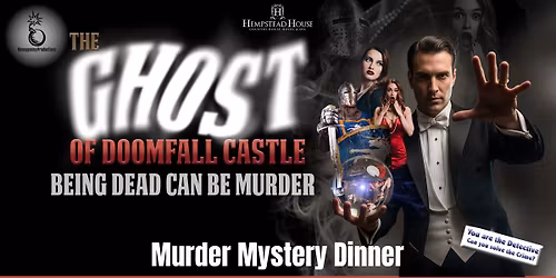 The Ghost of Doomfall Castle - Murder Mystery Dinner