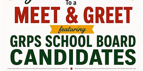 GRPS School Board Candidates Meet and Greet