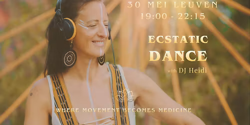 Ecstatic Dance Dj Heidi - Raadzaal te Leuven
