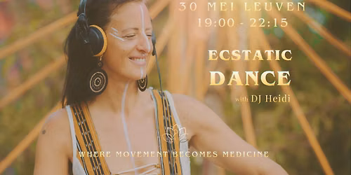 Ecstatic Dance Dj Heidi - Raadzaal te Leuven