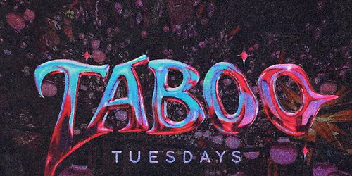 Taboo Tuesdays @ Lucky Day \ud83d\udd2e