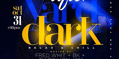 THE  YARD AFTER DARK OUTDOOR\/INDOOR PARTY