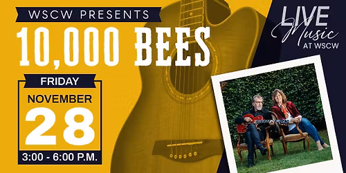 10,000 Bees Live at WSCW November 28