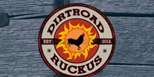 Dirtroad Ruckus Friday Extravaganza 