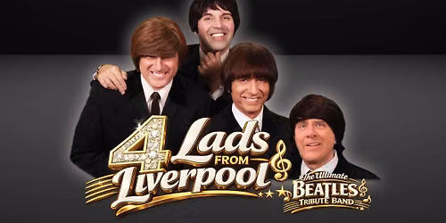 4 Lads From Liverpool - The Beatles Tribute
