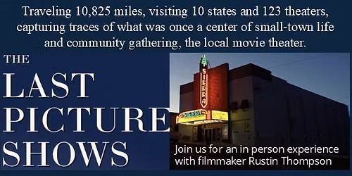 THE LAST PICTURE SHOWS with filmmaker in person