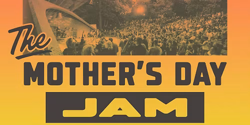 The Mother's Day Jam