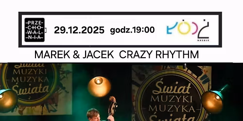 Grudniowy Poniedzia\u0142ek Jubileuszowy - MAREK & JACEK CRAZY RHYTHM