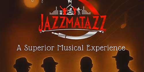 Jazzmatazz A Superior Musical Experience
