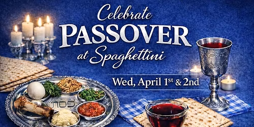 Celebrate Passover At Spaghettini Restaurant 