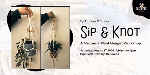 Sip & Knot: A Macrame Plant Hanger Workshop