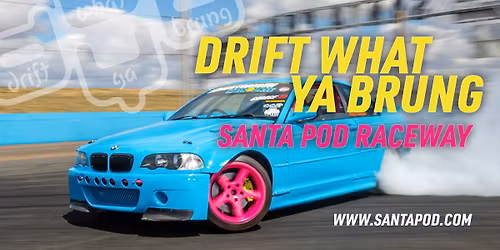 Drift What Ya Brung