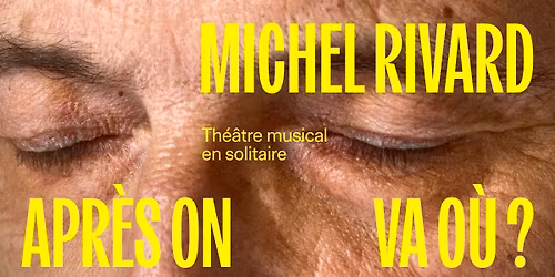 Michel Rivard | Au Th\u00e9\u00e2tre le Patriote | Sainte-Agathe-des-Monts