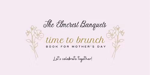 Elmcrest Banquet's- Mother's Day Brunch
