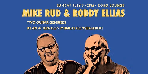 Mike Rud & Roddy Ellias: Guitar Geniuses