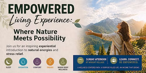 Empowered Living Experience:  Where Nature Meets Possibility