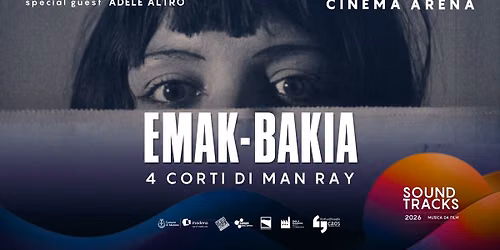 Soundtracks: Emak-Bakia - 4 corti di Man Ray | Festivalfilosofia, Modena — Arena - Spazio Culturale