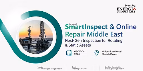 3rd Smart Inspect & Online Repair Middle East Conference & Exhibition 2026