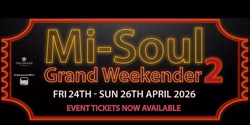 Mi-Soul Radio Grand Weekender 2