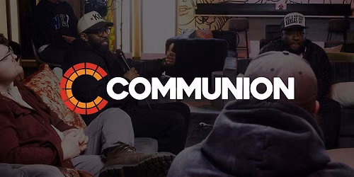 COMMUNION (Community Conversations)