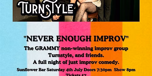 Turnstyle Presents: Never Enough Improv